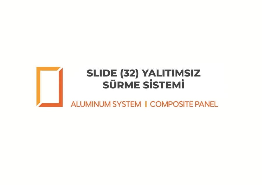SLIDE (32) YALITIMSIZ S�RME S�STEM�