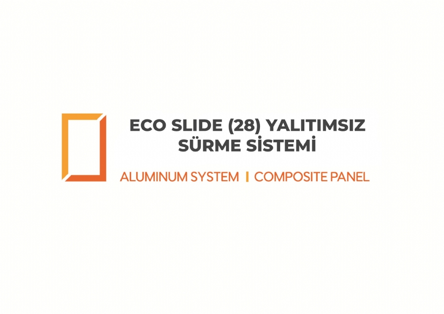 ECO SLIDE (28) YALITIMSIZ S�RME �STEM